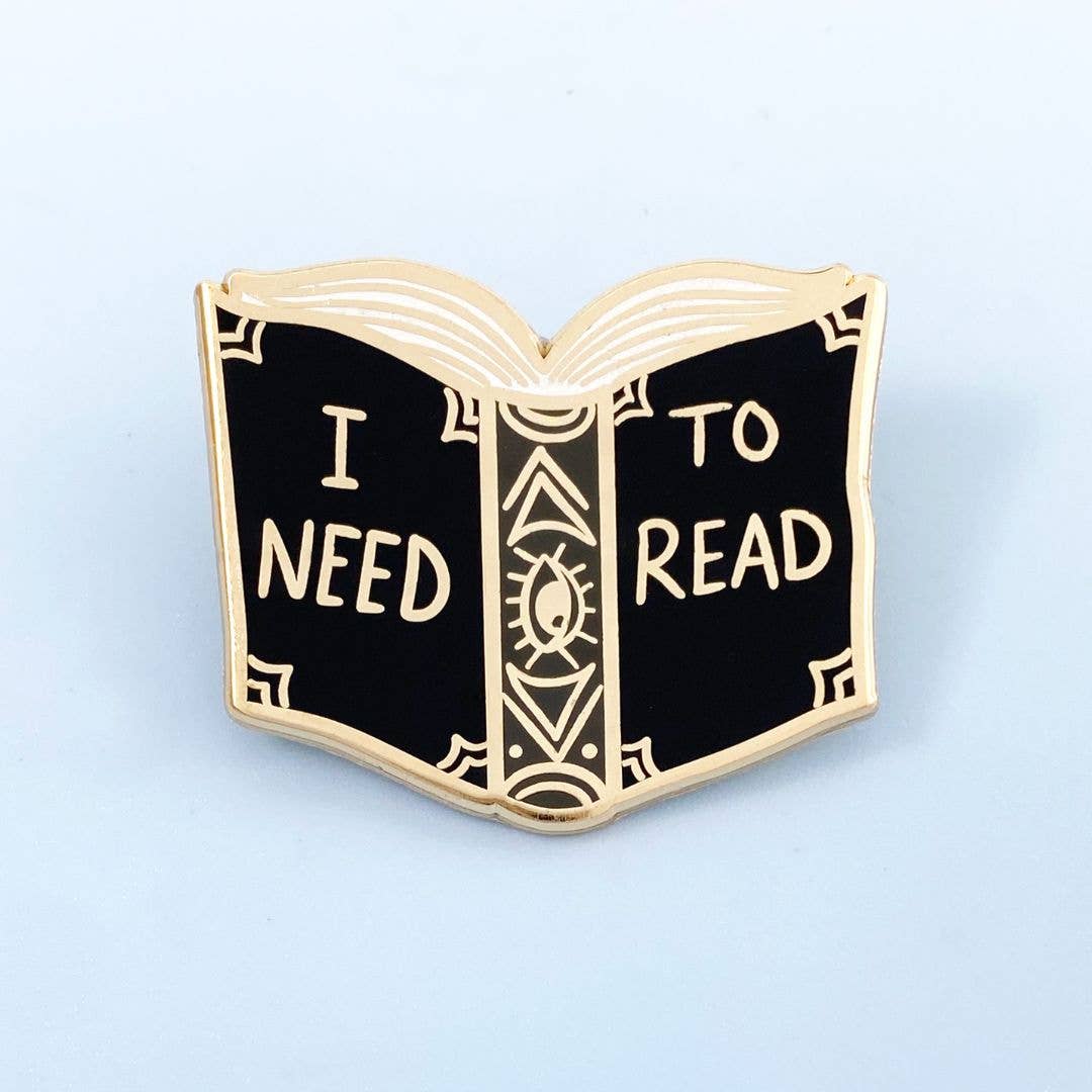 I Need To Read Enamel Pin