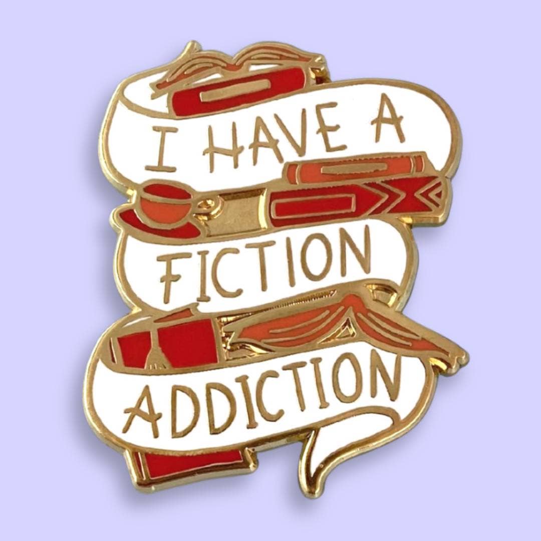 I Have A Fiction Addiction Enamel Pin