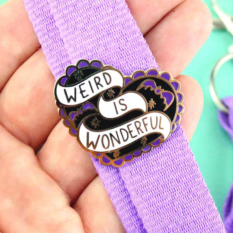 Weird Is Wonderful Enamel Pin